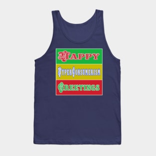 Happy Hyper-Consumerism Greetings - Back Tank Top